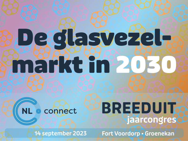 NLconnect breeduit jaarcongres: de glasvezelmarkt in 2030